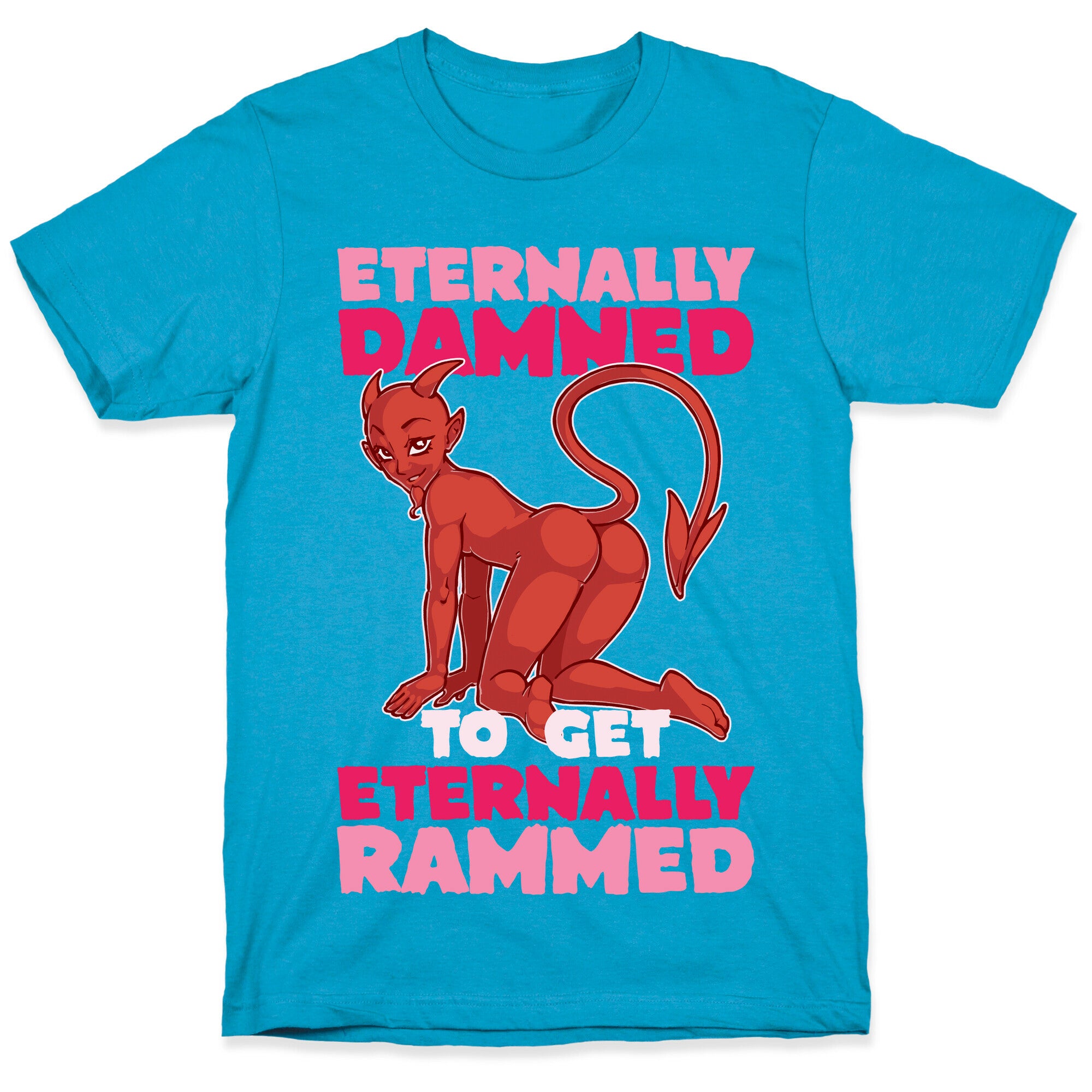 Eternally Damned To Get Eternally Rammed Unisex Triblend Tee